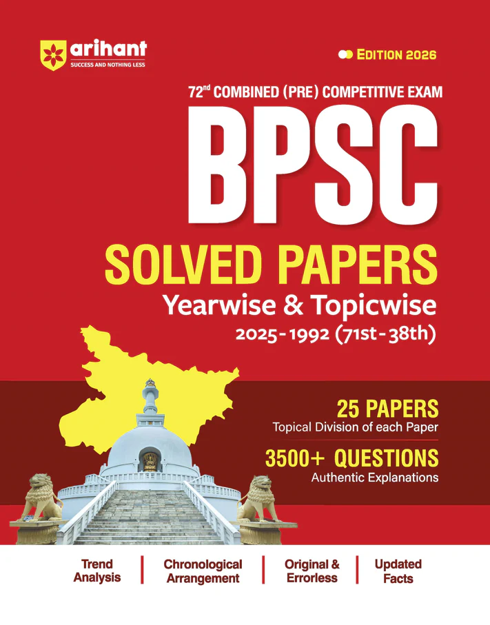 72nd BPSC Combined (Pre) Exam | Yearwise & Topicwise Solved Papers 2025β1992 (71stβ38th) | 25 Papers, 3500+ Questions with Authentic Explanations | Trend Analysis & Updated Facts | Edition 2026