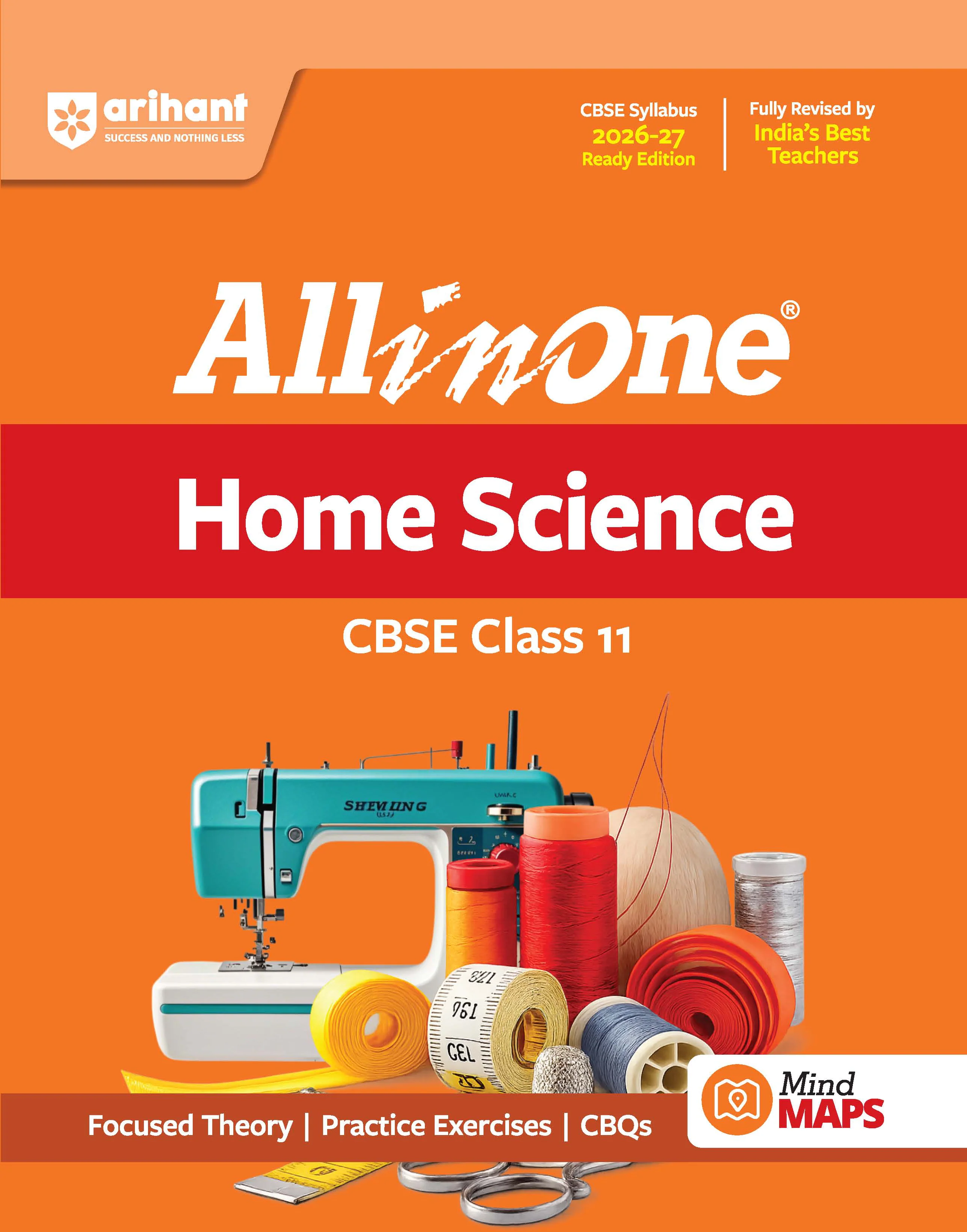 All in One Home Science  Class 11 for CBSE Exam 2026-27 | NCERT Based Complete Theory, Practice Exercises, CBQs, A-R, Sample Papers & Mind Maps | Revised Edition as per Latest Syllabus