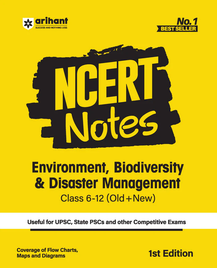 NCERT Notes Environment, Biodiversity & Diaster Management (Class 6-12 Old + New) | 1st Edition | For UPSC and Other Competitive Exams | English Medium