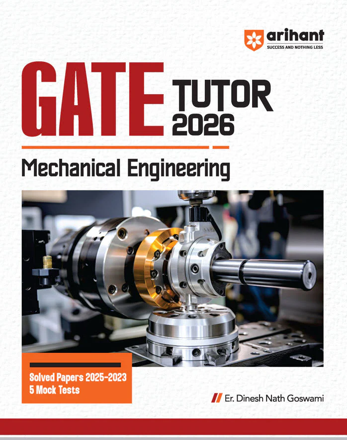 GATE Tutor Mechanical Engineering Exam 2026 | With Solved Papers 2025-23 & 5 Mock Tests by Er. Dinesh Nath Goswami