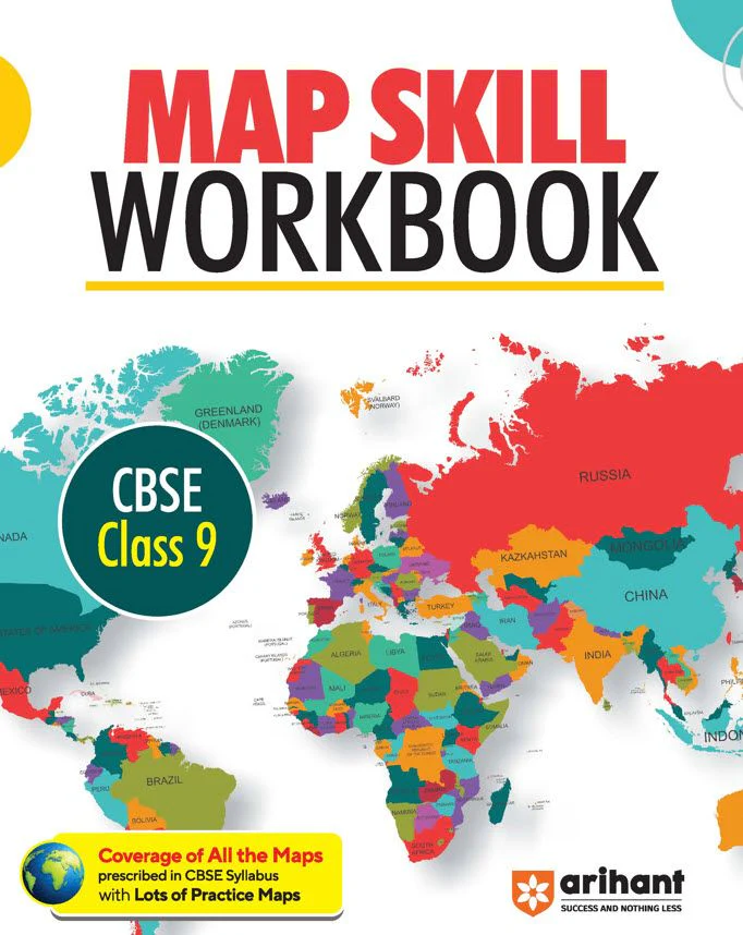 CBSE Map Skill Workbook for Class 9 Exam - Complete Coverage of All the Maps prescribed in CBSE Syllabus with lots of Practice Maps