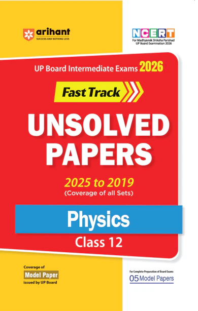 UP Board Fast Track Physics Class 12 Exam 2026 | Unsolved Papers (2025-2019) |With 5 Model Papers | English Medium